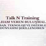 2026’da İş Dünyasını Şekillendiren Trendler Talk N Training “İlham Veren Buluşmalar” Serisinde!